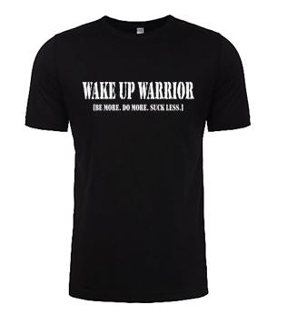 WAKE UP WARRIOR T-Shirts